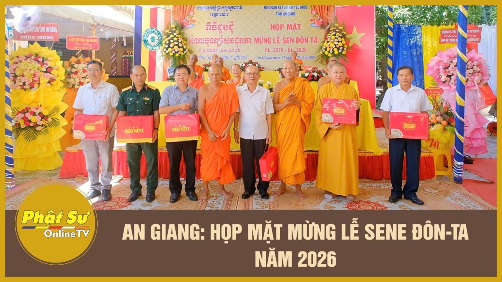[Video] An Giang: Họp mặt mừng lễ Sene Đôn-ta năm 2026.   