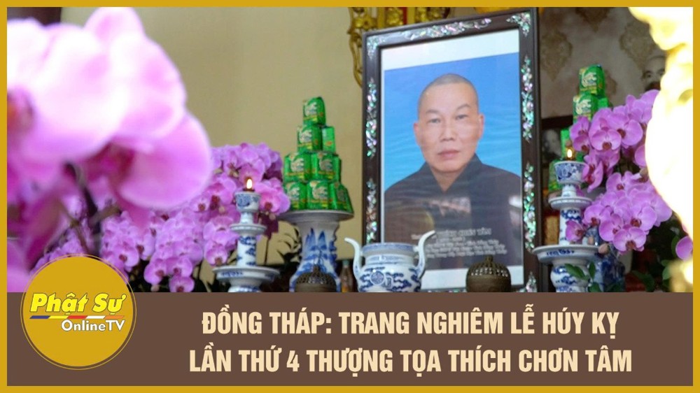 [Video] Đồng Tháp: Trang nghiêm lễ húy kỵ lần thứ 4 Thượng tọa Thích Chơn Tâm