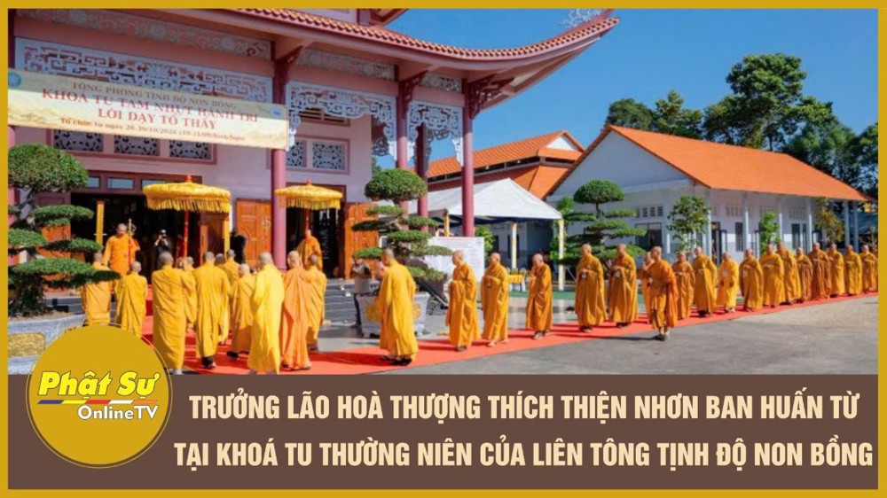 [VIdeo] Trưởng lão Hoà thượng Thích Thiện Nhơn ban huấn từ tại khoá tu thường niên của Liên Tông Tịnh Độ Non Bồng