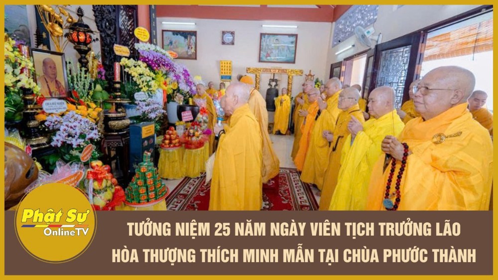 [Video] Tưởng niệm 25 năm ngày viên tịch Trưởng lão Hòa thượng Thích Minh Mẫn tại chùa Phước Thành