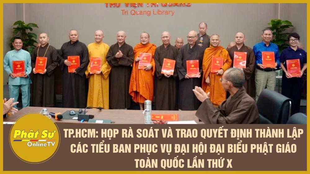 [Video] TP.HCM: Họp rà soát và trao Quyết định thành lập các tiểu ban phục vụ Đại hội Đại biểu Phật giáo toàn quốc lần thứ X