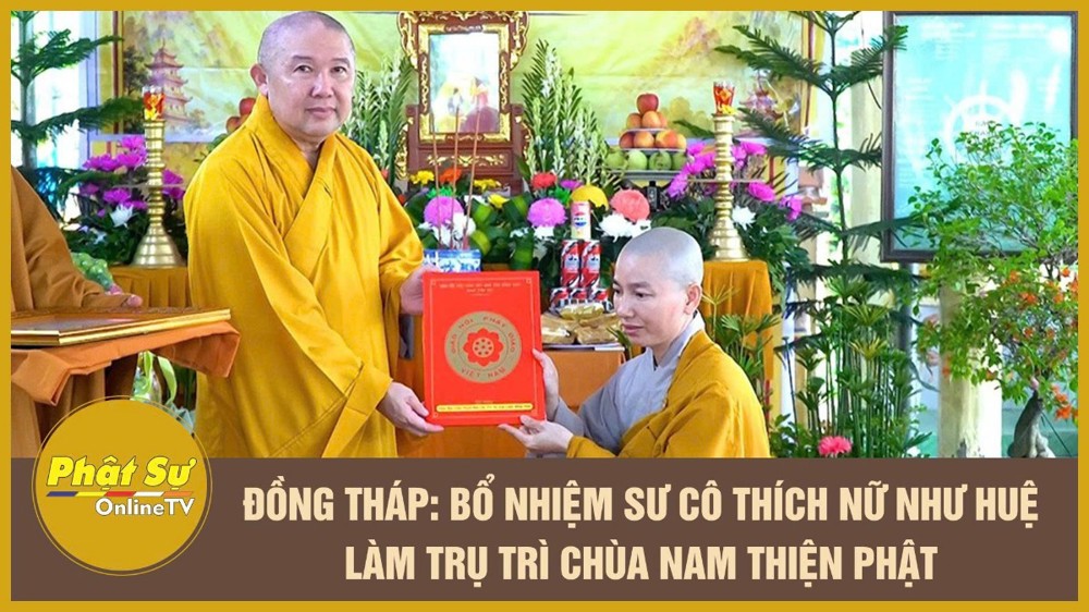 [Video] Đồng Tháp: Bổ nhiệm Sư cô Thích Nữ Như Huệ làm Trụ trì chùa Nam Thiện Phật